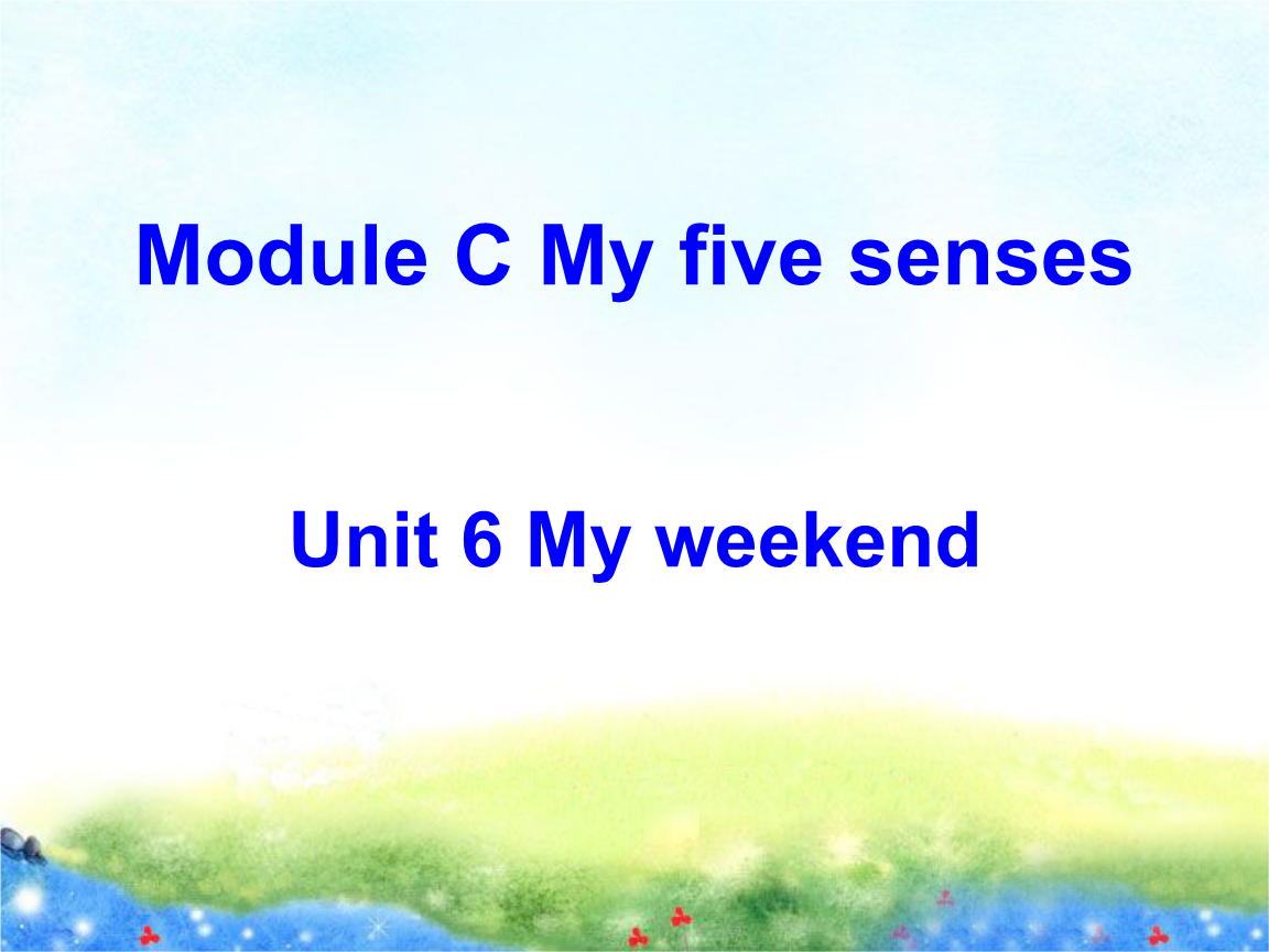 myweekend绘本,myfamily绘本 module c my five senses unit 6 my weekend 课件1.