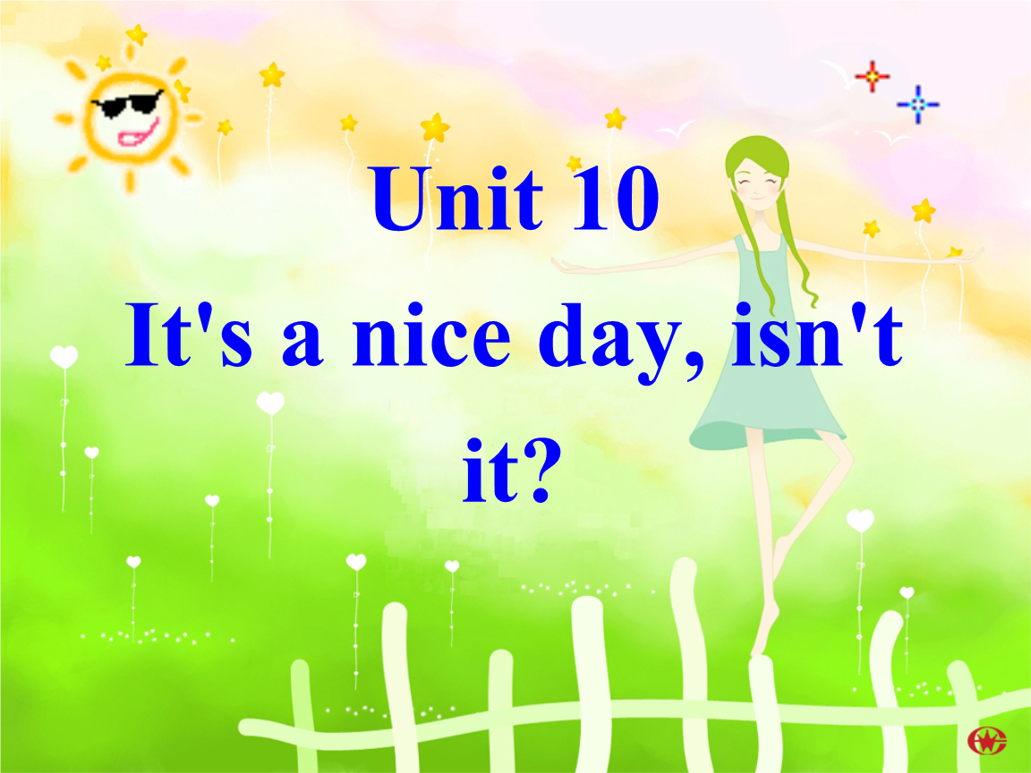 [初二英语]unit10itisagoodday_isn"tit.ppt