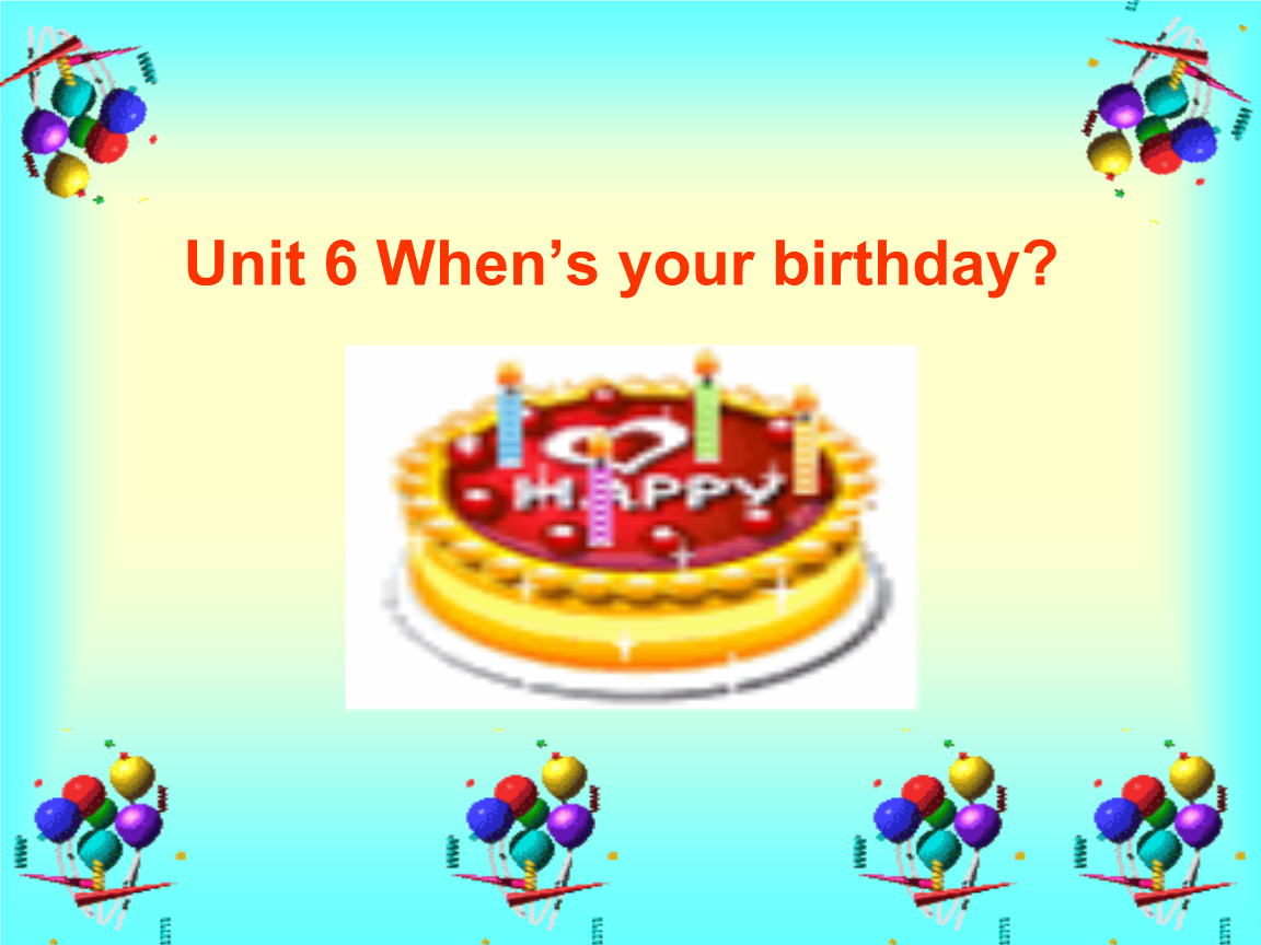 mybirthday,happybirthday 《unit2mybirthday课件》小学英语广州2001课标版四年级下册课件.ppt