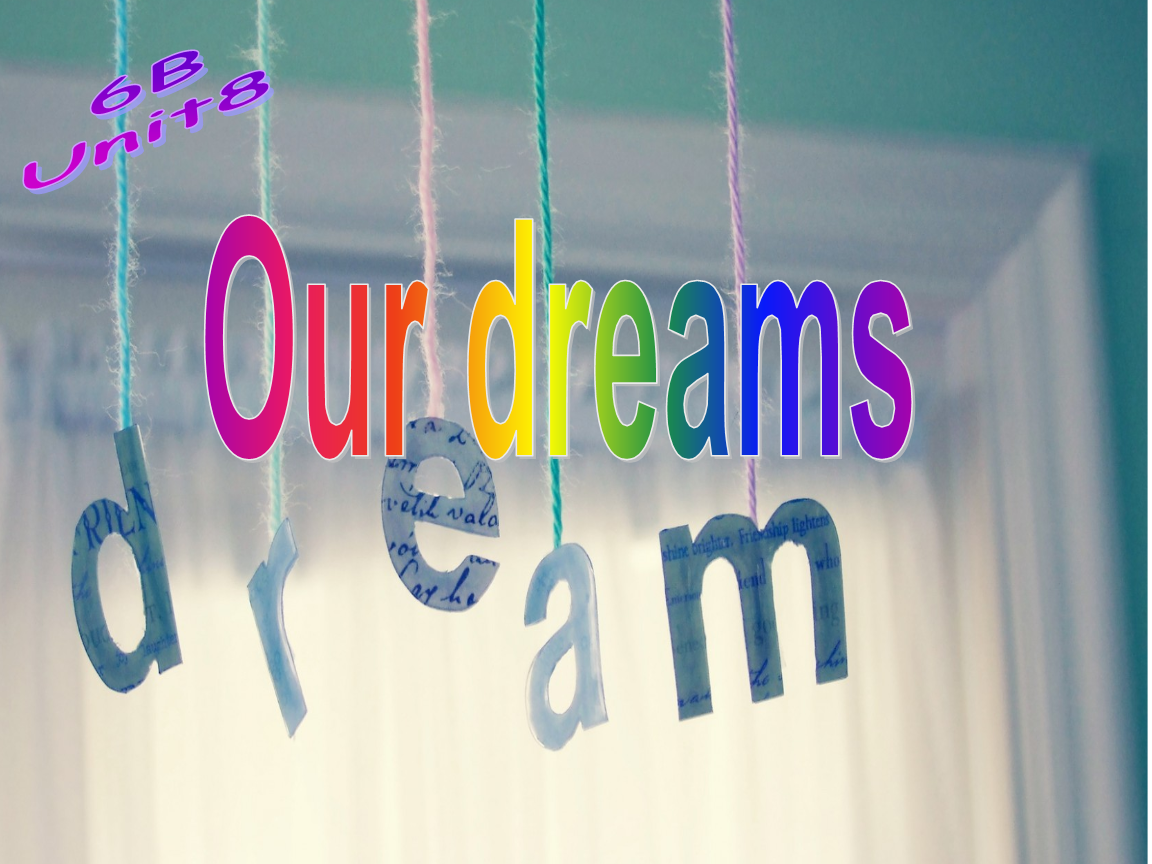 《unit 8 our dreams课件》小学英语译林2011课标版三