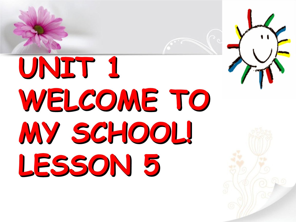 《unit 1 welcome to my school! lesson 5 课件1.ppt》