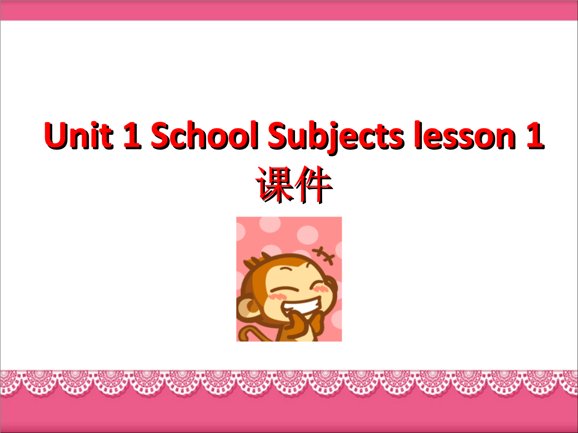 Unit 1 School Subjects Lesson 1 课件 3.ppt